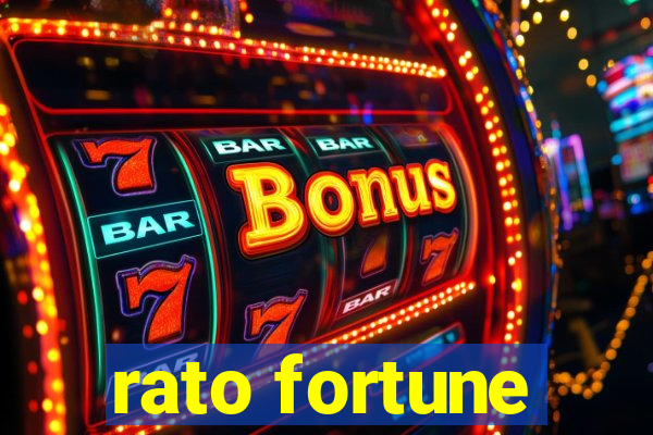 rato fortune